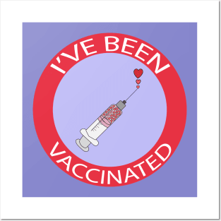 I'v Been Vaccinated Posters and Art